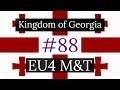 Kingdom of Georgia - EU4 MEIOU and Taxes Let's Play - FINALE