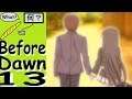 Let's play in japanese: Before The Dawn Comes - 13 - This is very c- dawn it