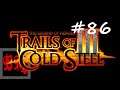 Let's Play The Legend of Heroes: Trails of Cold Steel - Part 92