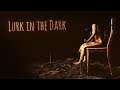 【Lurk in the Dark : Prologue】期待の国産ホラー：前編