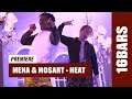 Mena & Mo$art - Heat (prod. by 80root) | 16BARS Videopremiere