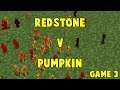 Minecraft RedStone V Pumpkin! $100 Tournament! Game 3