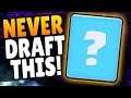 NEVER DRAFT THIS CARD IN CLASH ROYALE!
