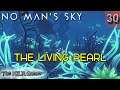 NO MAN'S SKY plays The KILR Gamer 30: "The Living Pearl"