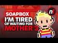 Now Is The Best Time To Release Mother 3 | Soapbox