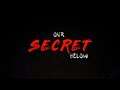 OUR SECRET BELOW - Debut Trailer