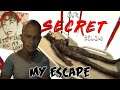 Our Secret Below - My Escape