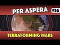 Per Aspera - Terraforming Mars - Episode 36