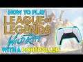 PLAY LoL with CONTROLLER  |  Easy-Start Setup and Mapping Recommendations [WILD RIFT]