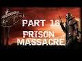 Prison Massacre Fallout New Vegas PT 18