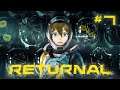 Returnal - Part 7 [VTuber]