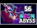 SPINNING WHEEL OF WET NOODLES!! | Let's Play Neon Abyss | Part 56 | RELEASE PC Gameplay