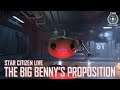 Star Citizen Live: The Big Benny's Proposition