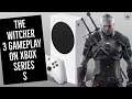 THE WITCHER 3 on Xbox Series S! THE WITCHER 3 GAMEPLAY ON XBOX SERIES S!