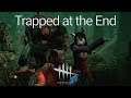 Trapped at the End | Dead By Daylight Coop (Pig)