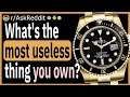 What is the single most useless thing you own?