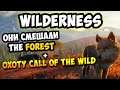 WILDERNESS ОНИ СМЕШАЛИ the Forest и CALL of the WILD