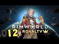 [012] Let's Play RimWorld Royalty DLC [gameplay / deutsch / german]