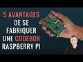 5 avantages de se fabriquer une Codebox raspberry Pi