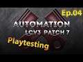 Automation LCV3 Patch 7 Playtesting Ep.04