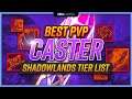 Best PvP Casters in Shadowlands 9.0 TIER LIST