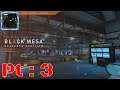 Black Mesa Pt 3 {Don't like that bomb toss arc}