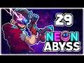 BUSTED DEATH RAY & FISHING GAME! | Let's Play Neon Abyss | Part 29 | RELEASE PC Gameplay