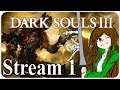 Dark Souls 3 - Stream 1