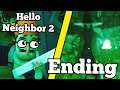 Das HELLO NEIGHBOR 2 Ending! | Hello Guest Alpha
