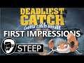 Deadliest Catch The Game, The First Impression, Why Does This Game Even Need Me? | Steep Peek