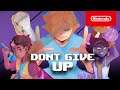 DON'T GIVE UP: A Cynical Tale - Release Date Trailer - Nintendo Switch