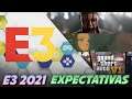 E3 2021 EXPECTATIVAS | GTA 6? Hellblade 2? | Playstation - Xbox