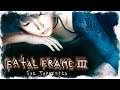 Fatal Frame 3: The Tormented [Stream #1]