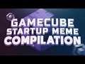 GameCube Startup Meme Compilation