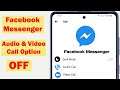 How To Disable Audio & Video Call On Facebook Messenger