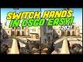 How to SWITCH HANDS in CSGO | 2021
