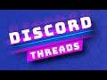 How to use the Discord Threads Feature