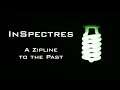 InSpectres - A Zipline to the Past