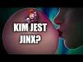 Kim jest Jinx?