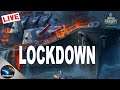 Lockdown Live Stream  ■ World of Warships