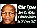 Mike Tyson Set To Make A Boxing Return At 54 Years Old?
