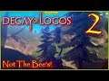 Not The Bee's Lets Play Decay Of Logos Episode 2 #DecayOfLogos