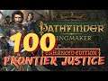 Pathfinder Kingmaker with Frontier Justice part 100