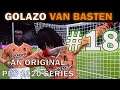 PES 2020 myClub | Golazo VAN BASTEN #18  #efootballPES2020