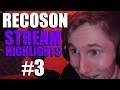 Recoson | Stream Highlights #3