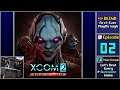 ✔️️ Shen's Last Gift - XCOM 2: War of the Chosen [Blind] (Episode 2/8)