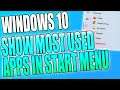 Show Most Used Apps In Windows 10 Start Menu