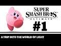 Super Smash Bros Ultimate - Gameplay Walkthrough Part 1 - A Trip Into The World of Light