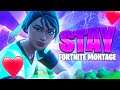 The BEST "STAY" Fortnite Montage (The Kid LAROI)