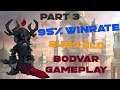 THE END OF SEASON PUSH TO TOP 100 - 95% WINRATE RANKED BODVAR GAMEPLAY (Part 3/3)